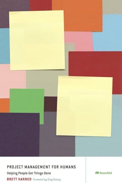 Project Management for Humans by Brett Harned