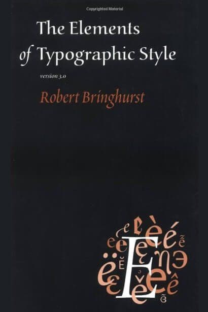 The Elements of Typographic Style by Robert Bringhurst